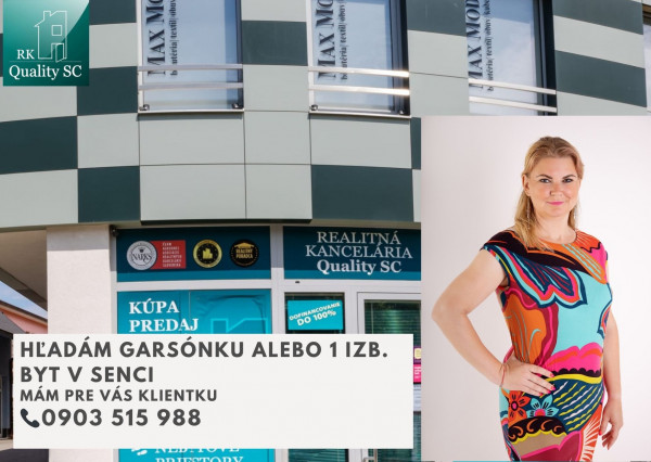 Hľadám pre klientku na kúpu garsónku alebo 1 izbový byt v Senci
